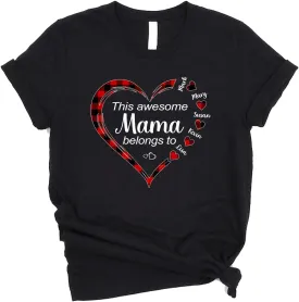 Personalized This Awesome Mom Belongs to Shirt, Heart Shirt for Mom with Kid Name, Shirt for Mama, Mom, Mommy
