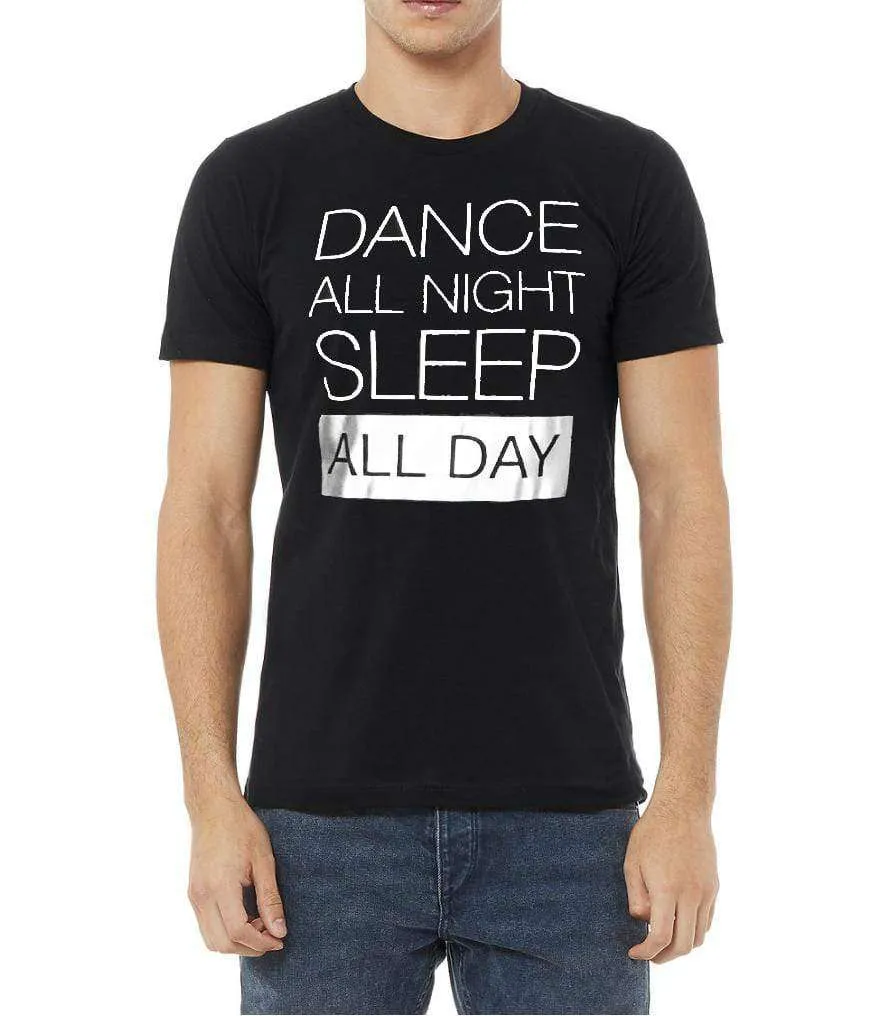 T Shirt | Dance All Night Sleep All Day