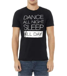 T Shirt | Dance All Night Sleep All Day